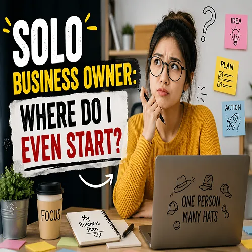 Solo Business Owner: Where Do ...